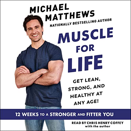 Muscle for Life By Michael Matthews Muscle for Life By Michael Matthews