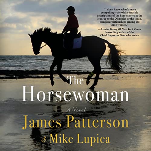 The Horsewoman By James Patterson, Mike Lupica The Horsewoman By James Patterson, Mike Lupica