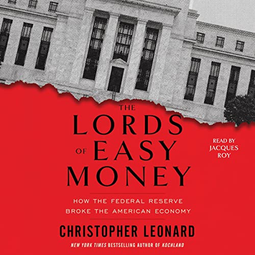 The Lords of Easy Money By Christopher Leonard
