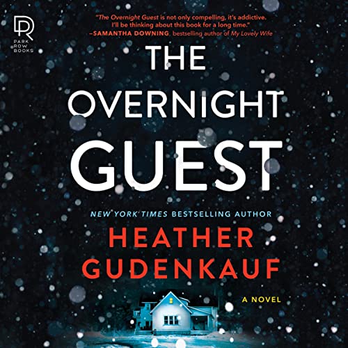 The Overnight Guest By Heather Gudenkauf The Overnight Guest By Heather Gudenkauf