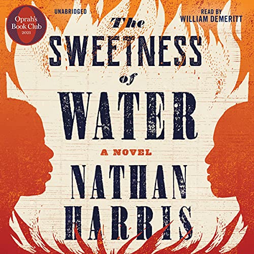 The Sweetness of Water (Oprah’s Book Club) By Nathan Harris The Sweetness of Water (Oprah’s Book Club) By Nathan Harris