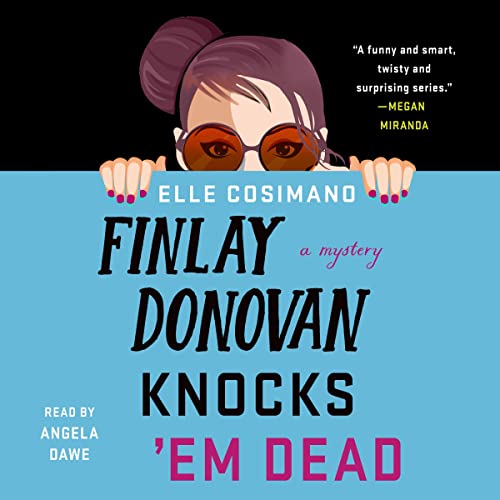 Finlay Donovan Knocks 'Em Dead By Elle Cosimano Finlay Donovan Knocks 'Em Dead By Elle Cosimano