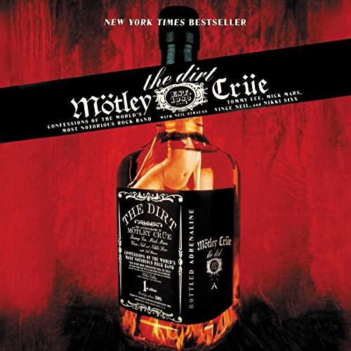 The Dirt By Tommy Lee, Vince Neil, Nikki Sixx, Mick Mars