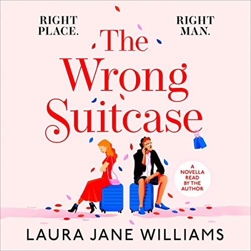 The Wrong Suitcase By Laura Jane Williams