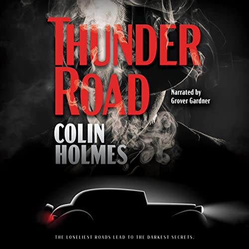 Thunder Road By Colin Holmes