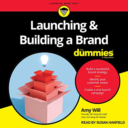 Launching & Building a Brand for Dummies By Amy Will Launching & Building a Brand for Dummies By Amy Will