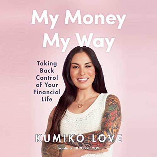 My Money My Way By Kumiko Love My Money My Way By Kumiko Love