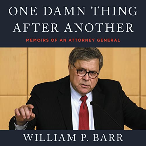 One Damn Thing After Another By William P. Barr