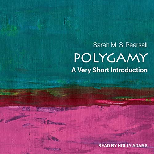 Polygamy By Sarah M.S. Pearsall Polygamy By Sarah M.S. Pearsall