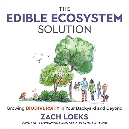 The Edible Ecosystem Solution By Zach Loeks The Edible Ecosystem Solution By Zach Loeks