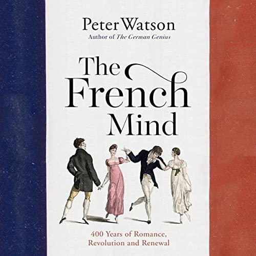 The French Mind By Peter Watson