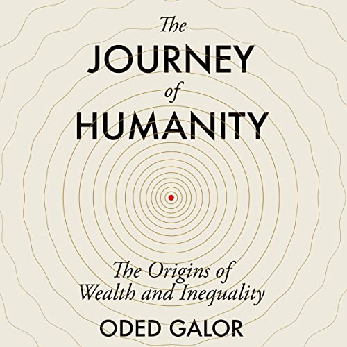 The Journey of Humanity By Oded Galor The Journey of Humanity By Oded Galor