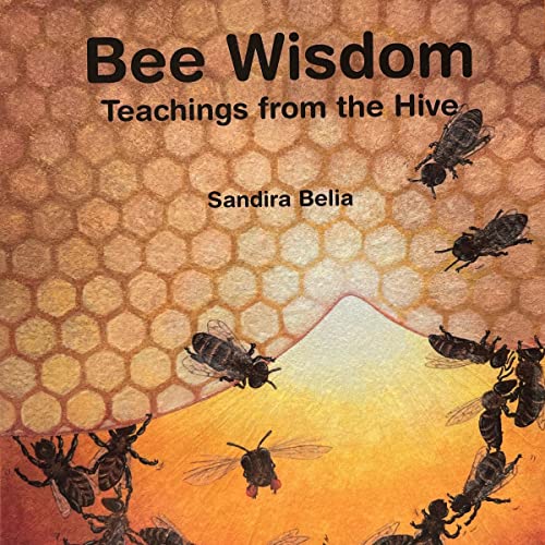 Bee Wisdom By Sandira Belia