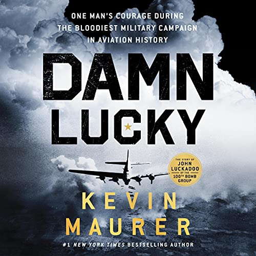 Damn Lucky By Kevin Maurer