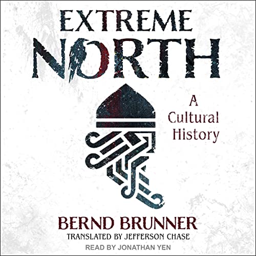 Extreme North By Bernd Brunner