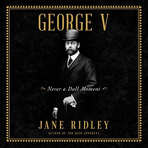 George V By Jane Ridley