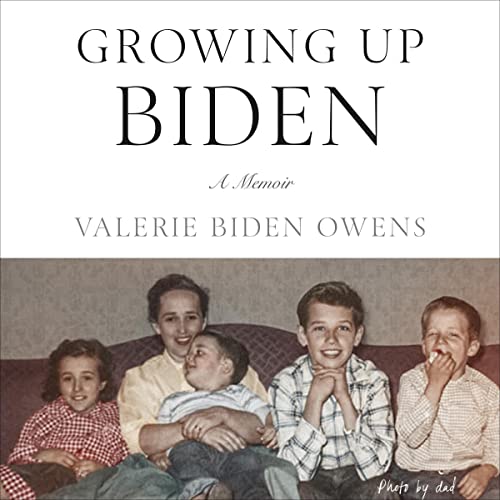 Growing Up Biden By Valerie Biden Owens Growing Up Biden By Valerie Biden Owens