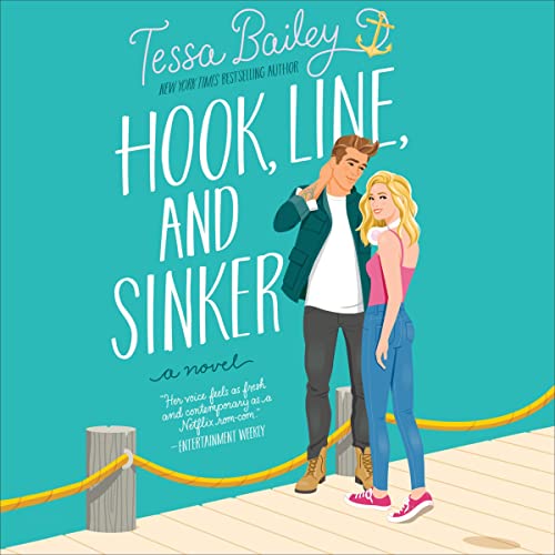 Hook, Line, and Sinker By Tessa Bailey Hook, Line, and Sinker By Tessa Bailey