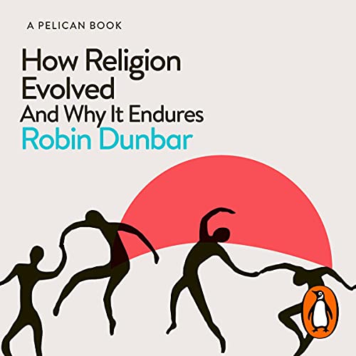 How Religion Evolved By Robin Dunbar