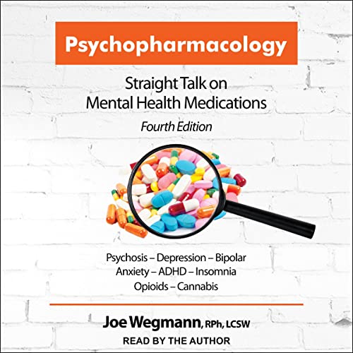 Psychopharmacology By Joe Wegmann RPh LCSW Psychopharmacology By Joe Wegmann RPh LCSW