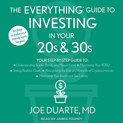The Everything Guide to Investing in Your 20s & 30s By Joe Duarte MD