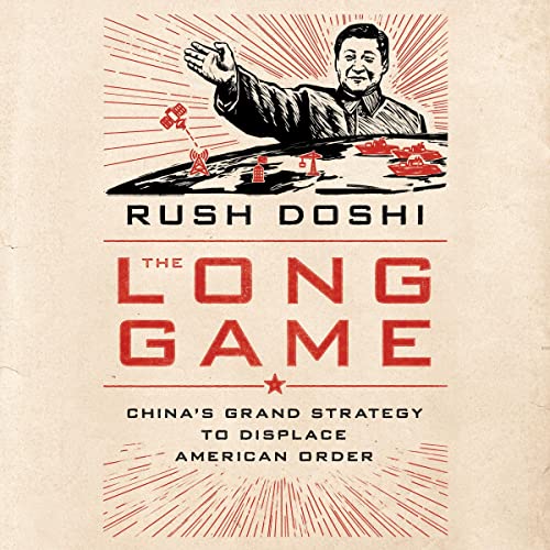 The Long Game By Rush Doshi