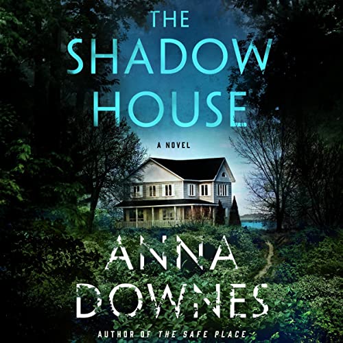 The Shadow House By Anna Downes