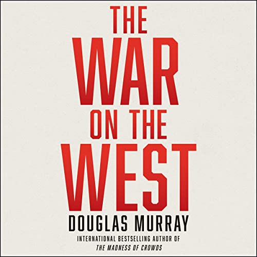 The War on the West By Douglas Murray