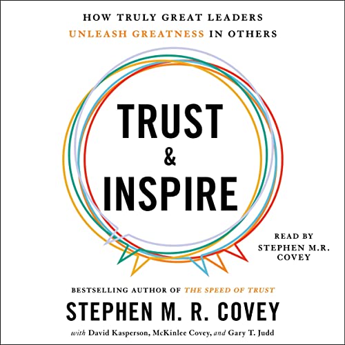 Trust and Inspire By Stephen M. R. Covey Trust and Inspire By Stephen M. R. Covey