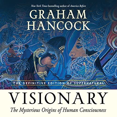 Visionary By Graham Hancock Visionary By Graham Hancock