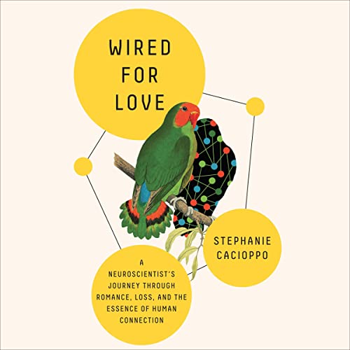 Wired for Love By Stephanie Cacioppo Wired for Love By Stephanie Cacioppo