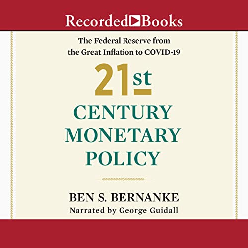 21st Century Monetary Policy By Ben S. Bernanke