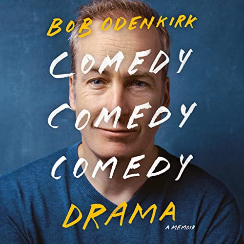 Comedy Comedy Comedy Drama By Bob Odenkirk