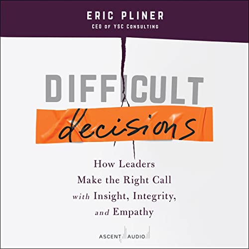 Difficult Decisions By Eric Pliner