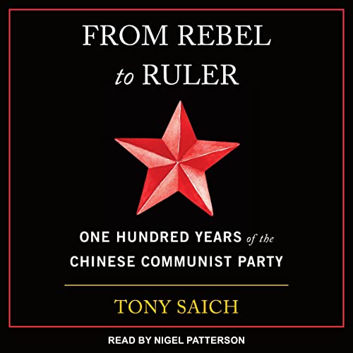 From Rebel to Ruler By Tony Saich From Rebel to Ruler By Tony Saich