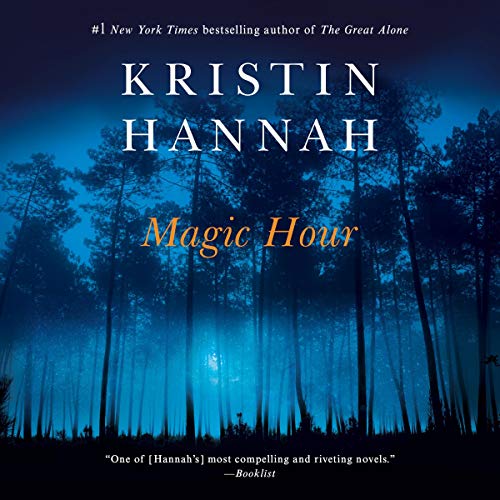 Magic Hour By Kristin Hannah Magic Hour By Kristin Hannah