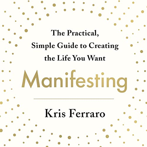 Manifesting By Kris Ferraro