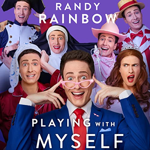 Playing with Myself By Randy Rainbow Playing with Myself By Randy Rainbow