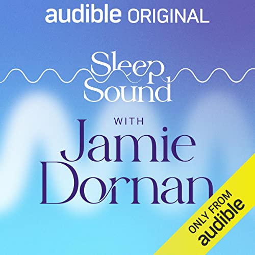 Sleep Sound with Jamie Dornan By Jamie Dornan Sleep Sound with Jamie Dornan By Jamie Dornan