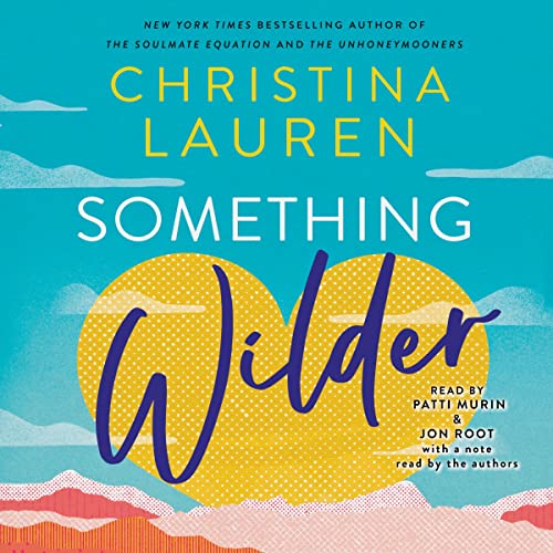 Something Wilder By Christina Lauren Something Wilder By Christina Lauren