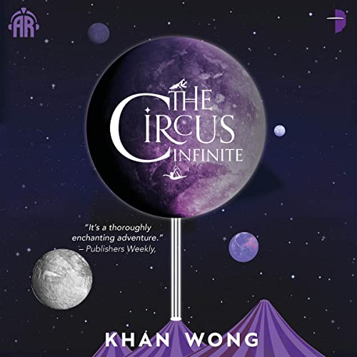 The Circus Infinite By Khan Wong The Circus Infinite By Khan Wong