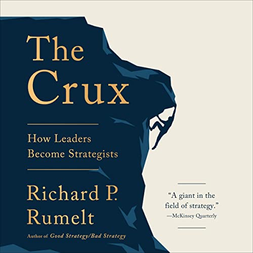 The Crux By Richard P. Rumelt