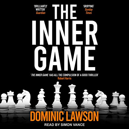 The Inner Game By Dominic Lawson