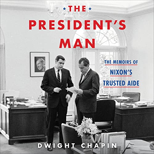 The President's Man By Dwight Chapin The President's Man By Dwight Chapin
