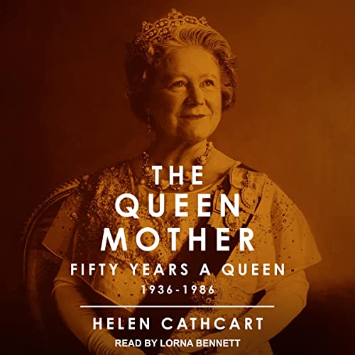 The Queen Mother By Helen Cathcart