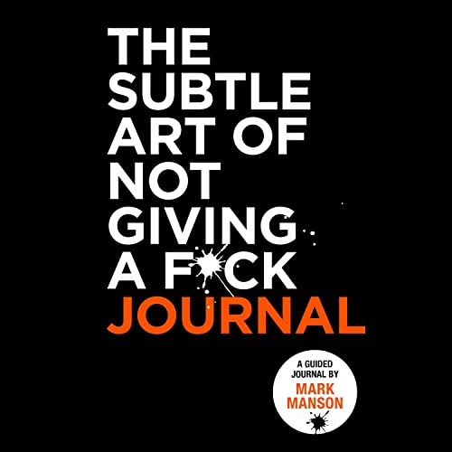 The Subtle Art of Not Giving a Fuck Journal By Mark Manson