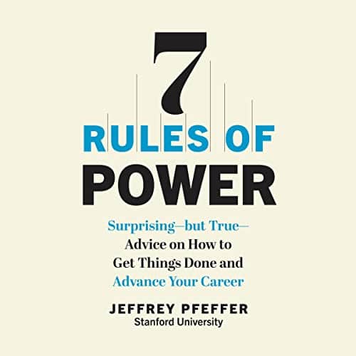 7 Rules of Power By Jeffrey Pfeffer