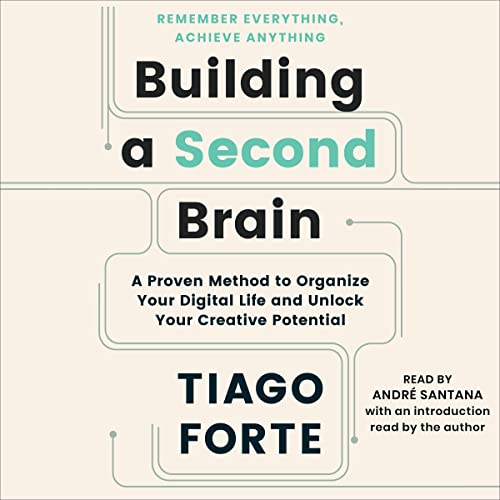 Building a Second Brain By Tiago Forte