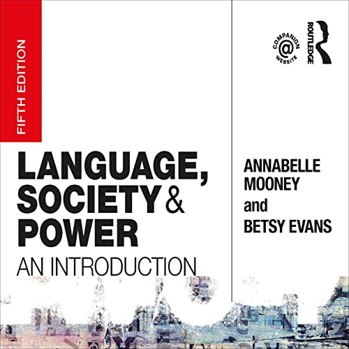 Language, Society and Power By Annabelle Mooney