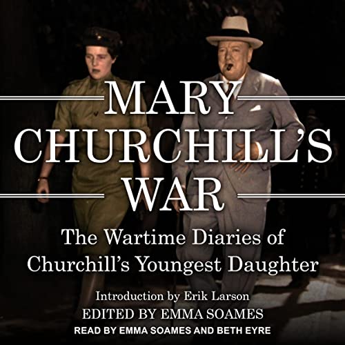 Mary Churchill’s War By Mary Churchill